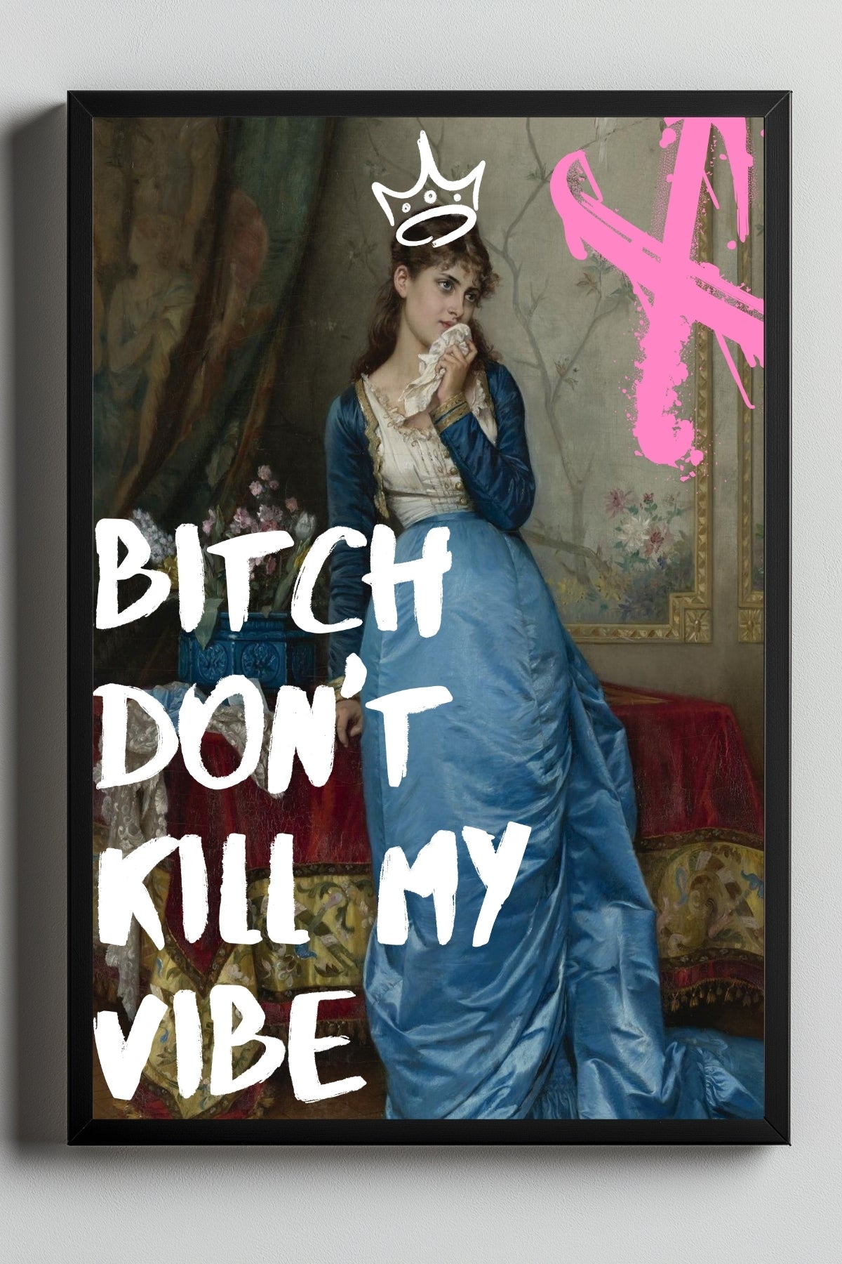 Don't Kill My Vibe Wall Art Print — Bold Self-Care Quote Poster