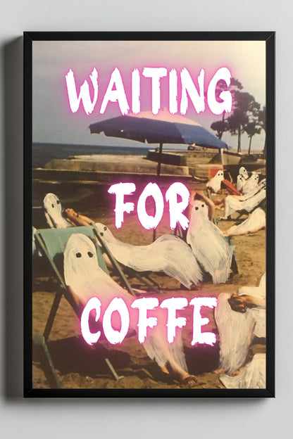 Waiting for Coffe –  Tablo Boyutlarında ve Yüksek Kaliteli Poster