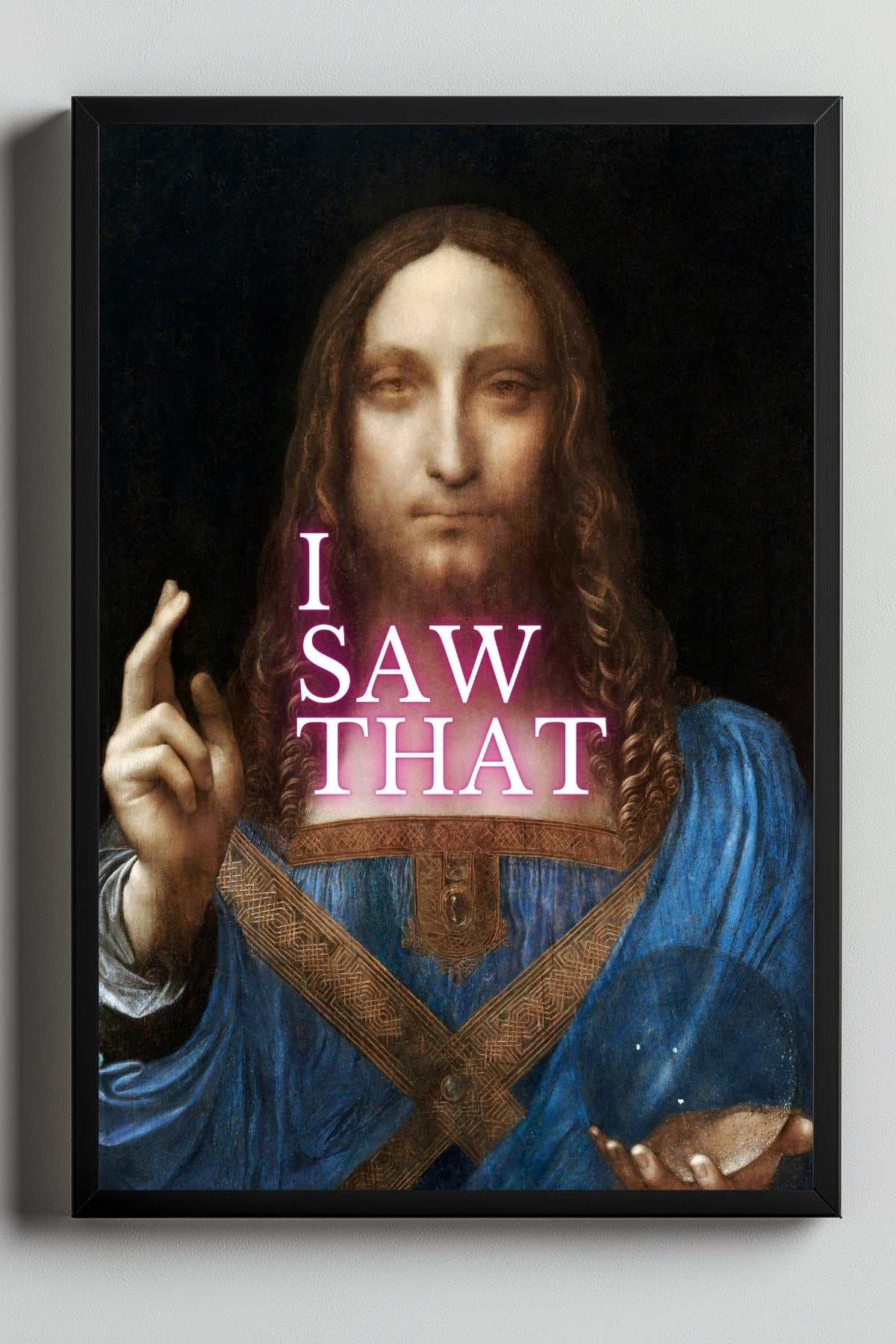 I Saw That Wall Art Print — Watchful Quote Poster