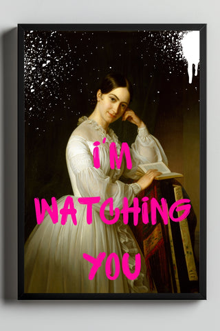 I'm Watching You Wall Art Print — Bold Observant Quote Poster