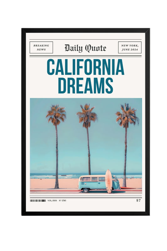 California Dreams –  Tablo Boyutlarında ve Yüksek Kaliteli Poster