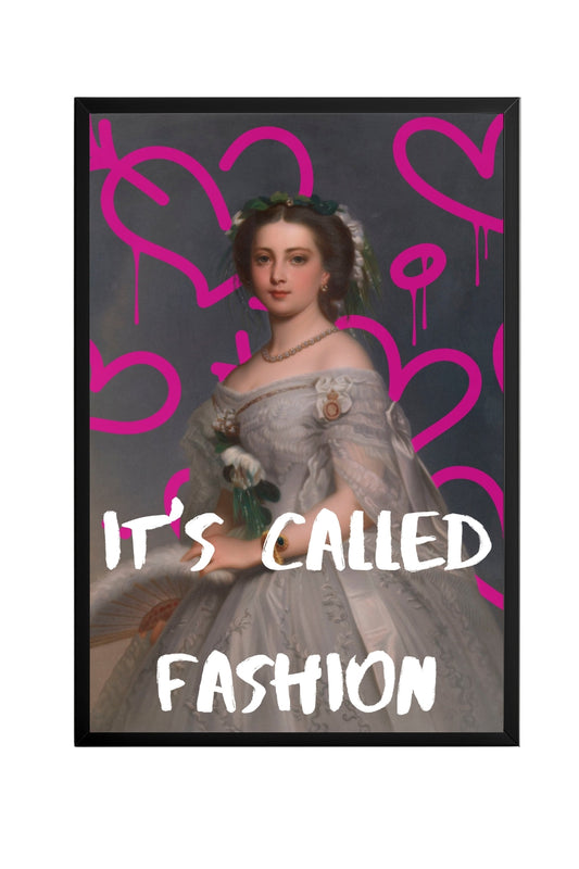 It's Called Fashion –  Tablo Boyutlarında ve Yüksek Kaliteli Poster