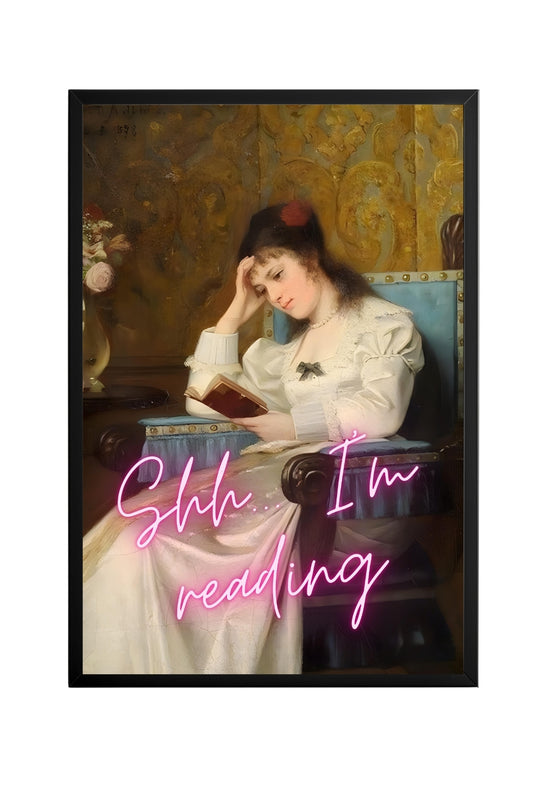 Ssh I'am Reading –  Tablo Boyutlarında ve Yüksek Kaliteli Poster