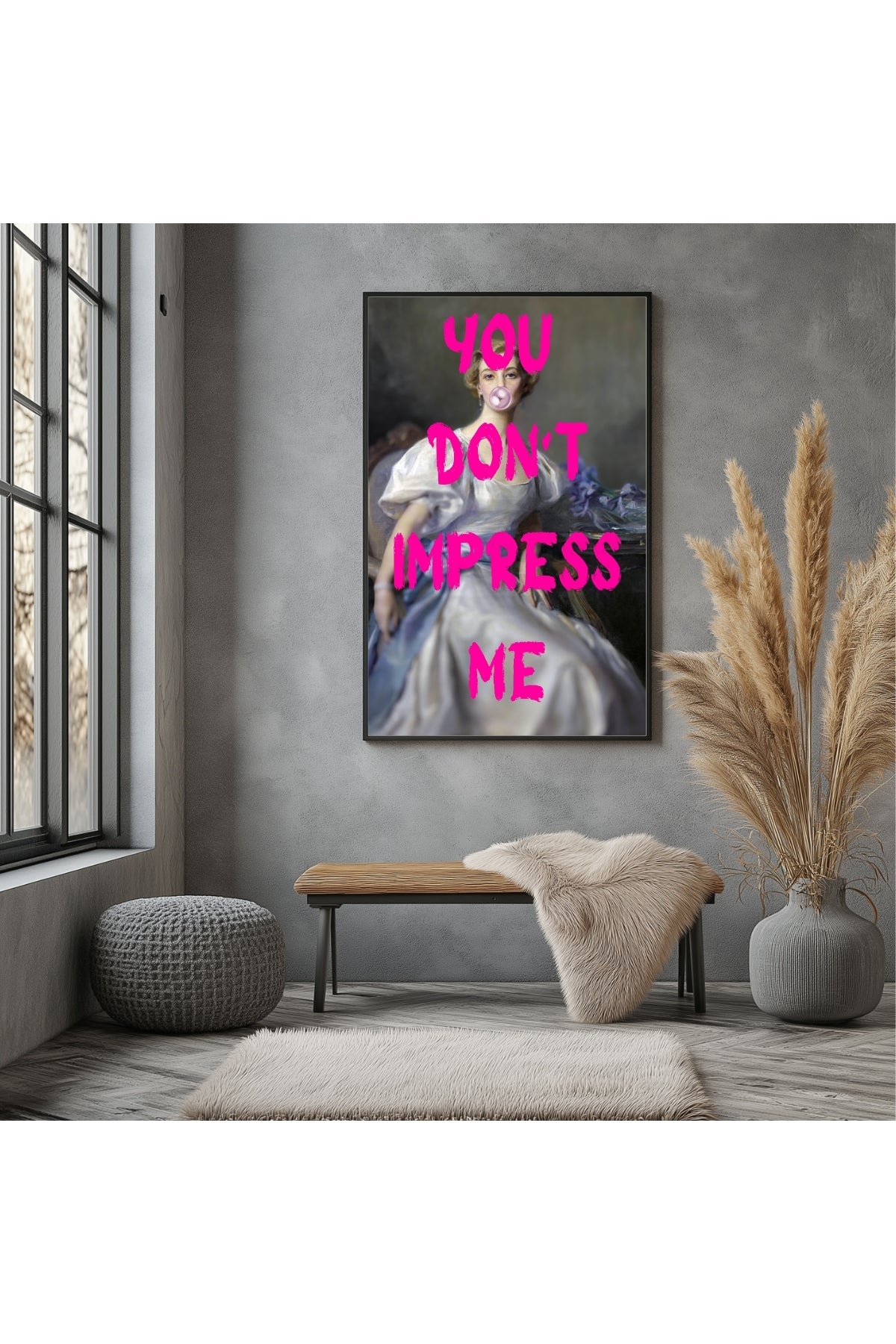 You Don't Impress Me Wall Art Print — Bold Sarcastic Quote Poster