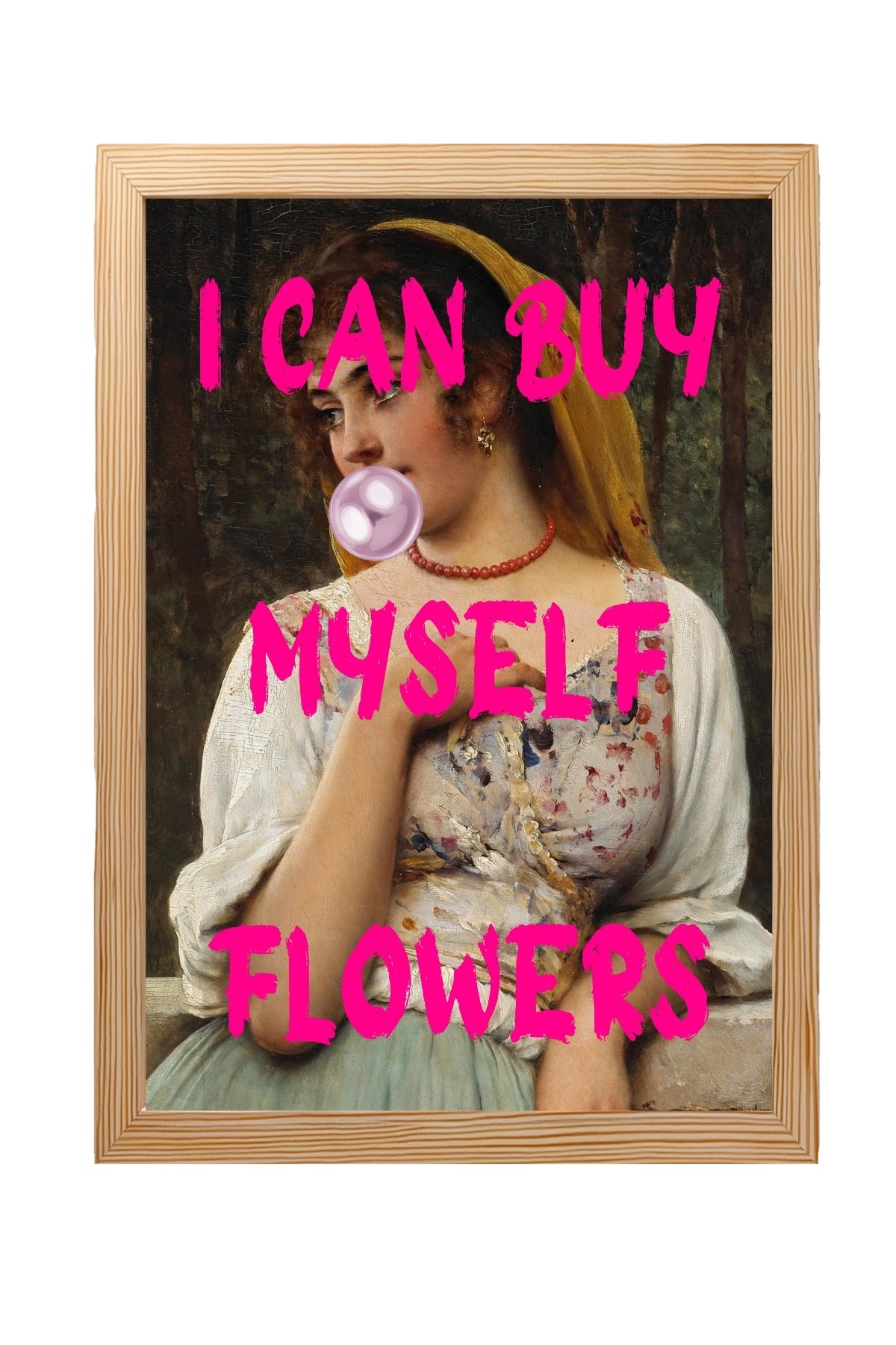 I Can Buy Myself Flowers Wall Art Print — Self-Love Empowerment Quote Poster