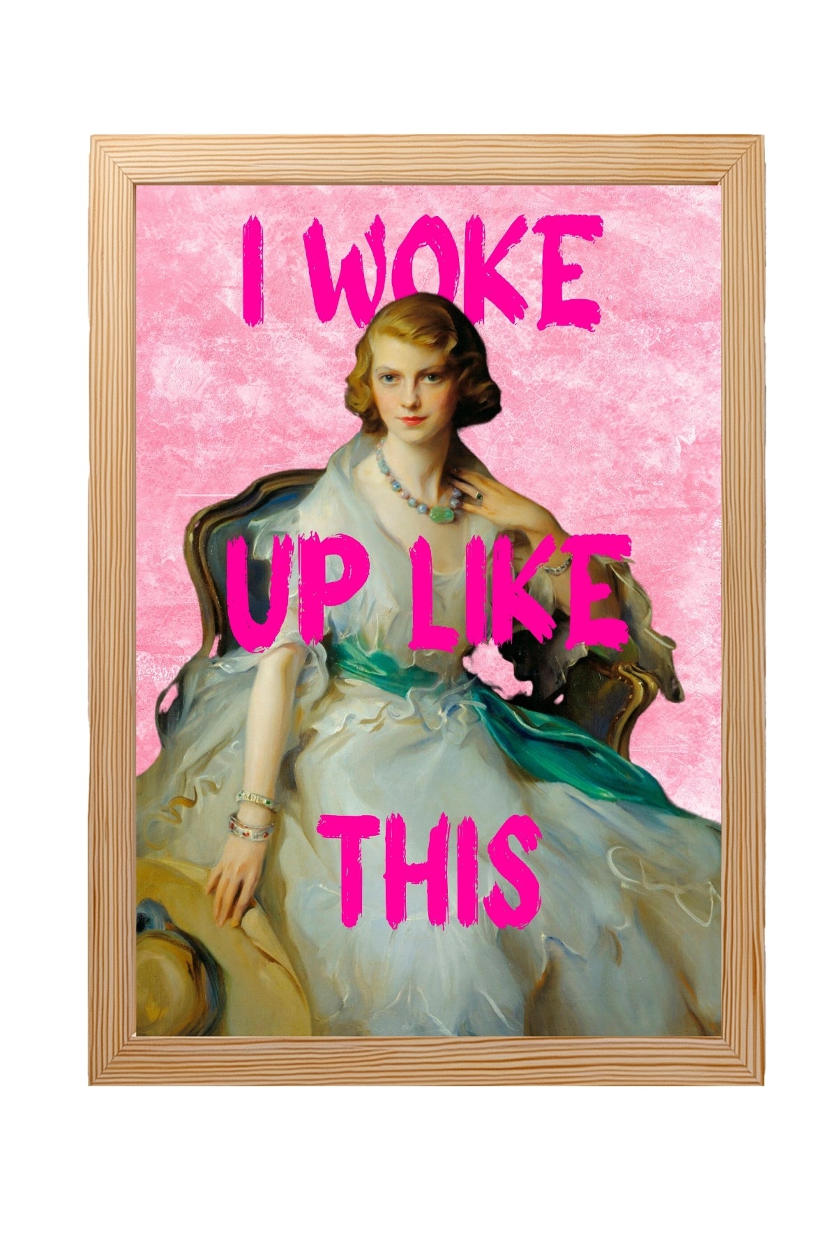I Woke Up Like This! Wall Art Print — Bold Self-Confidence Quote Poster
