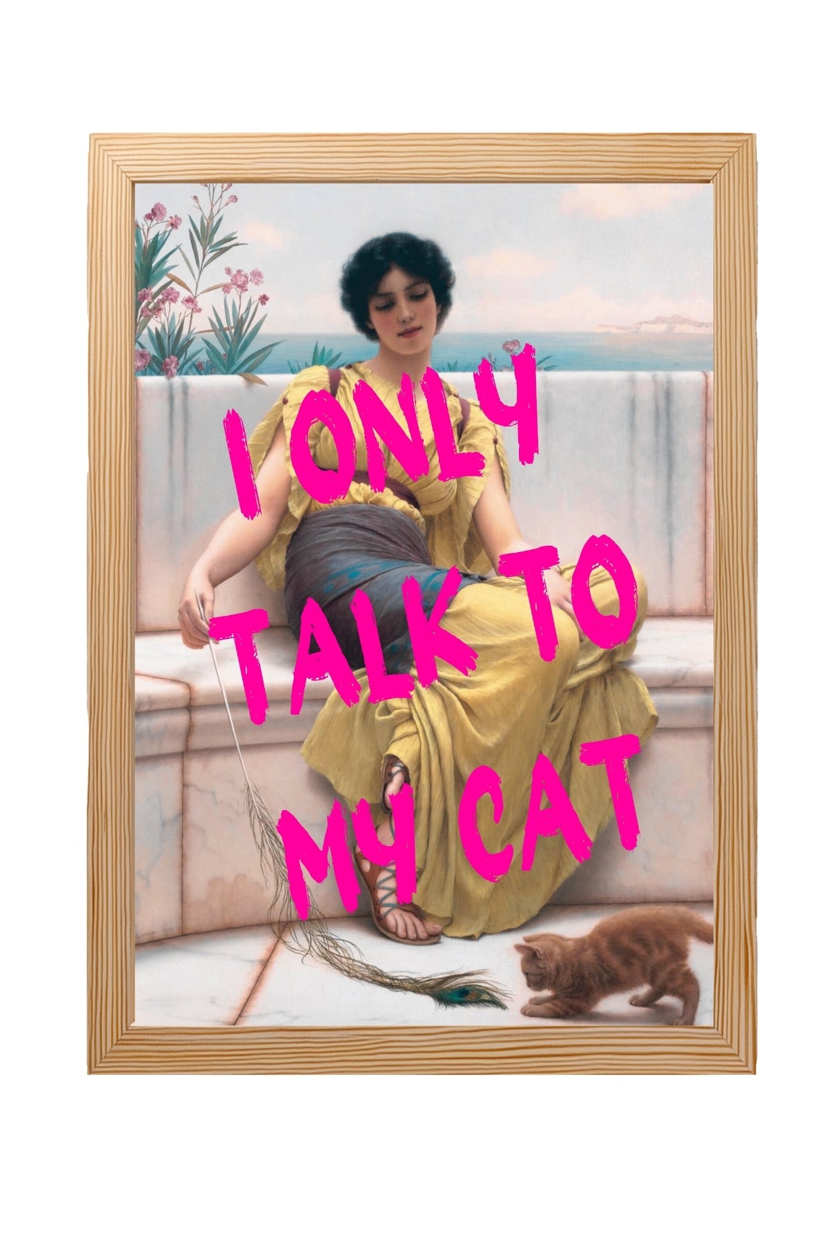 I Only Talk to My Cat Wall Art Print — Funny Cat Lover Quote Poster