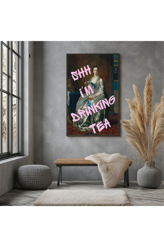Ssh I'm Drinking Tea Wall Art Print — Cozy Tea Lover Quote Poster
