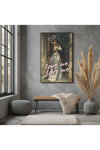 Love Me Wall Art Print — Bold Romantic Quote Poster