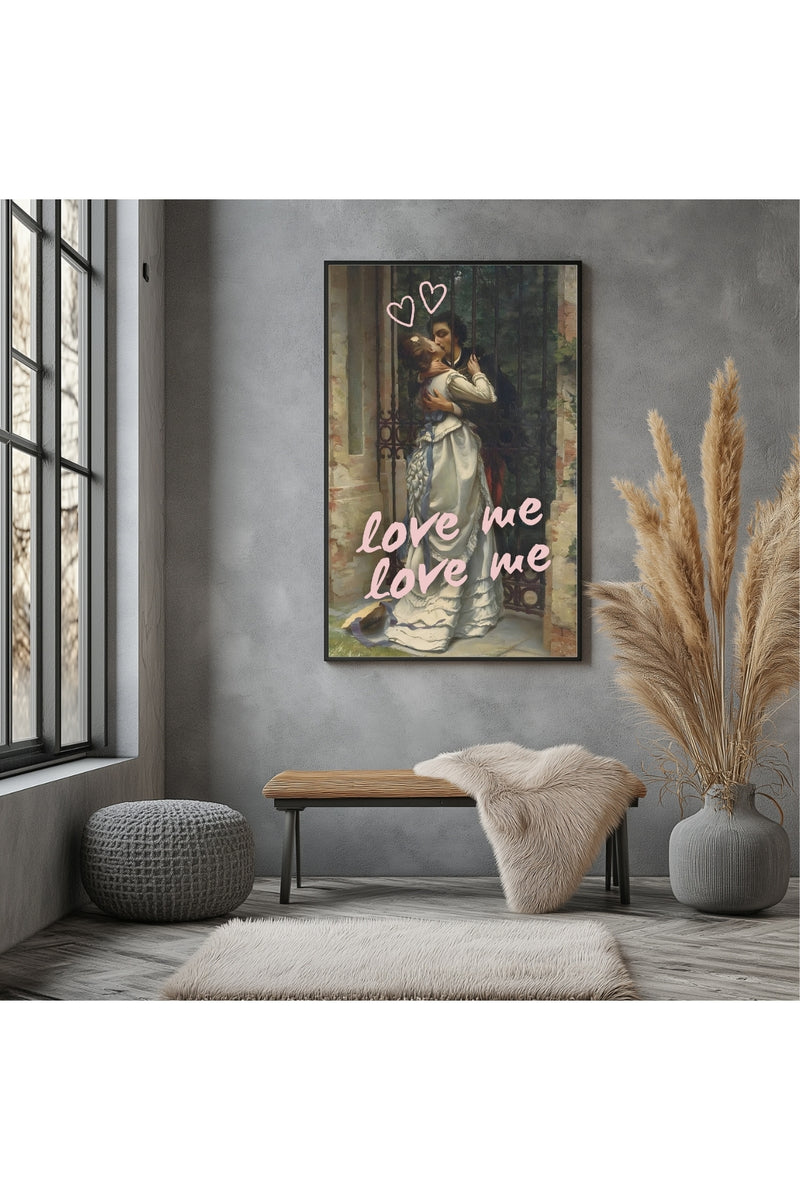 Love Me Wall Art Print — Bold Romantic Quote Poster