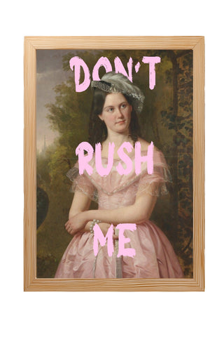 Don't Rush Me Wall Art Print — Bold Self-Pace Quote Poster