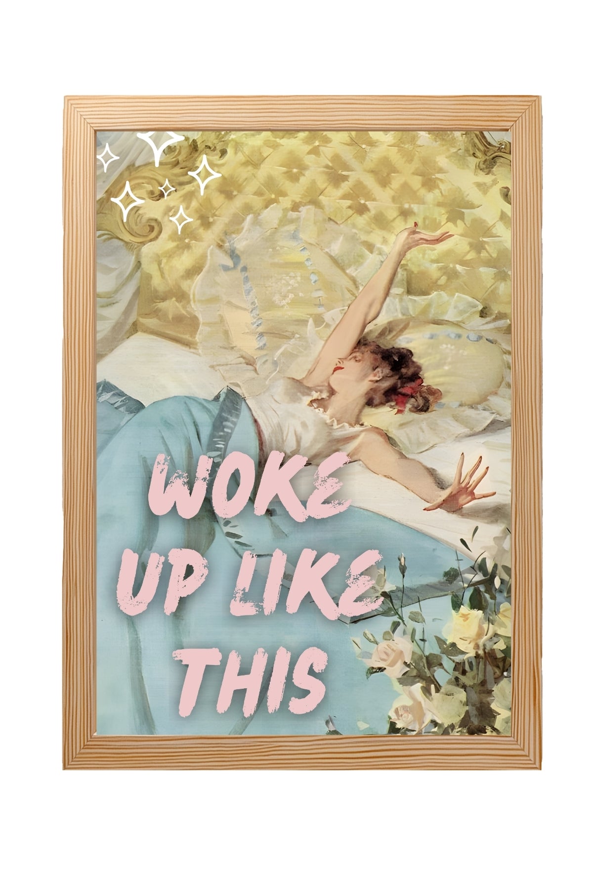 Woke Up Like This Wall Art Print — Bold Self-Confidence Quote Poster