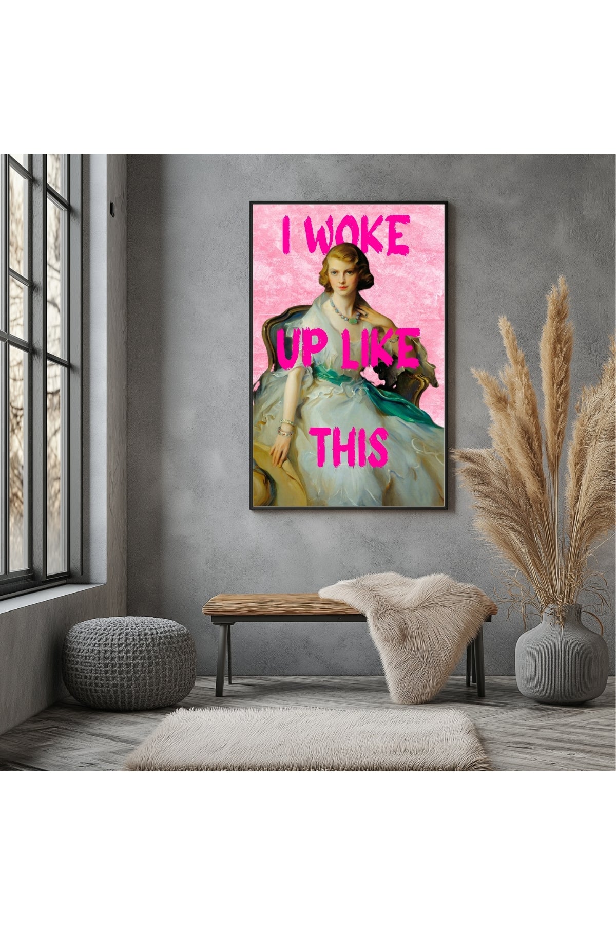 I Woke Up Like This! Wall Art Print — Bold Self-Confidence Quote Poster