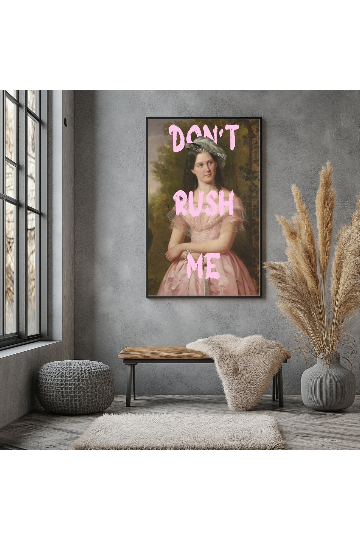 Don't Rush Me Wall Art Print — Bold Self-Pace Quote Poster