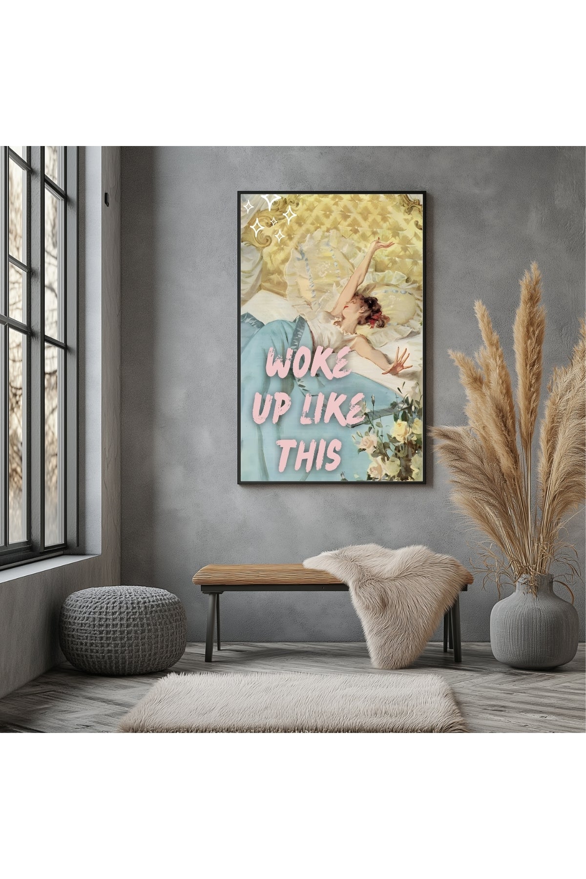 Woke Up Like This Wall Art Print — Bold Self-Confidence Quote Poster