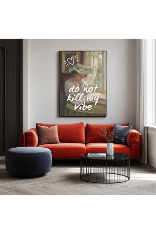 Do Not Kill My Vibe Wall Art Print — Bold Empowerment Quote Poster
