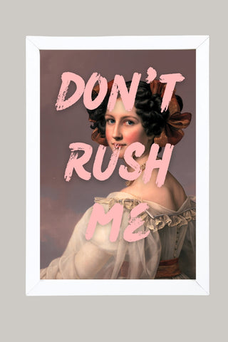 Don't Rush Wall Art Print — Minimalist Slow Living Quote Poster