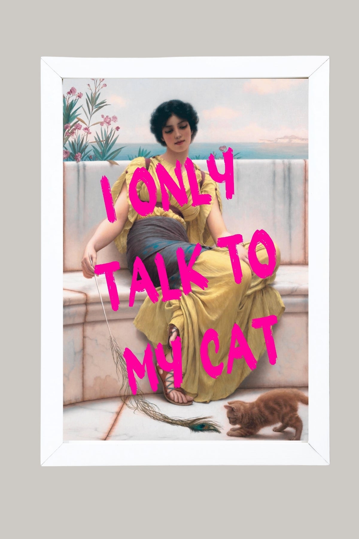 I Only Talk to My Cat Wall Art Print — Funny Cat Lover Quote Poster
