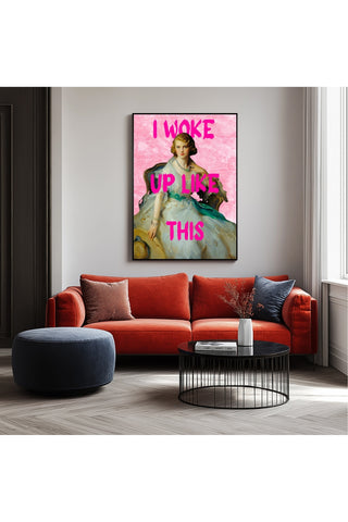 I Woke Up Like This! Wall Art Print — Bold Self-Confidence Quote Poster