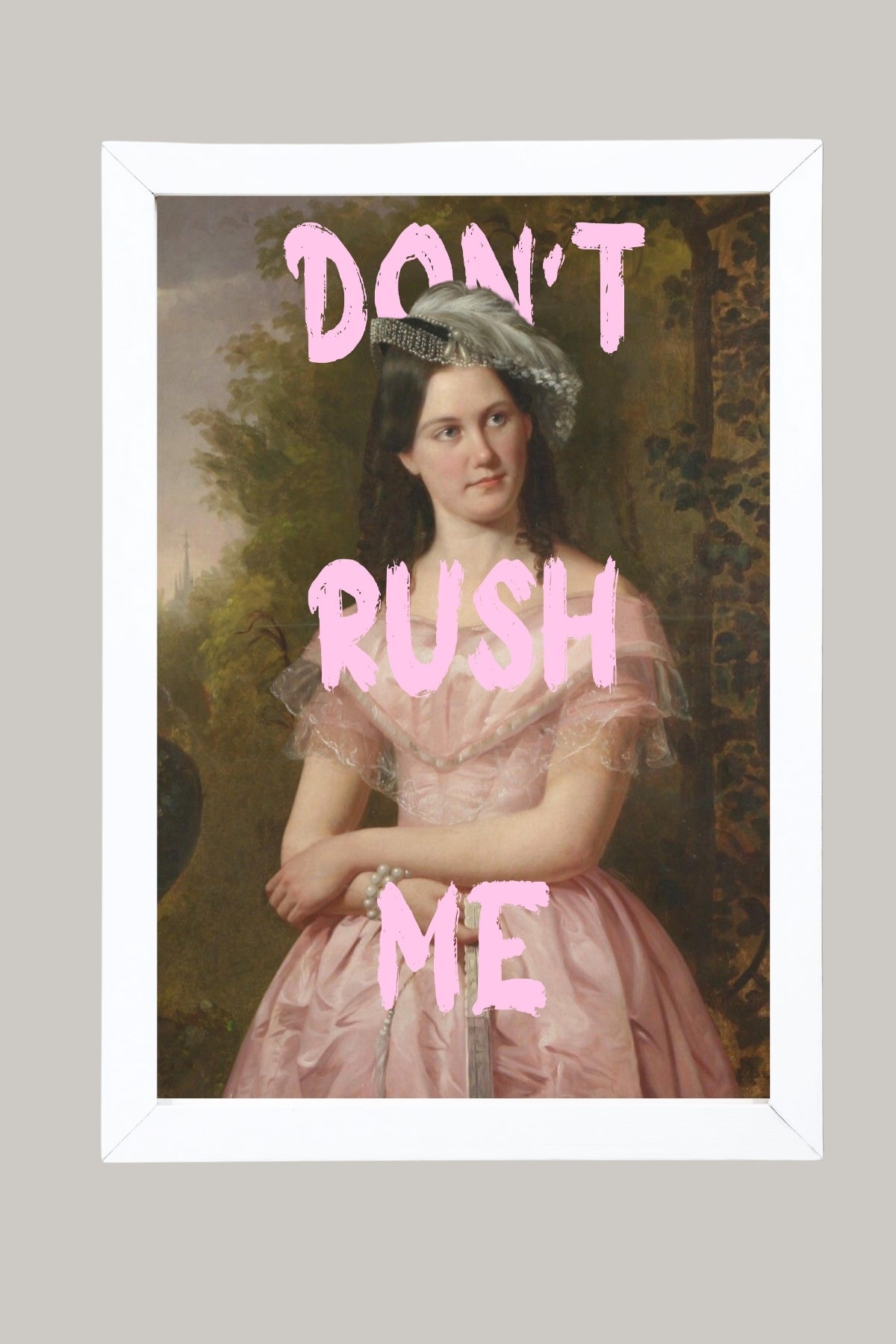 Don't Rush Me Wall Art Print — Bold Self-Pace Quote Poster