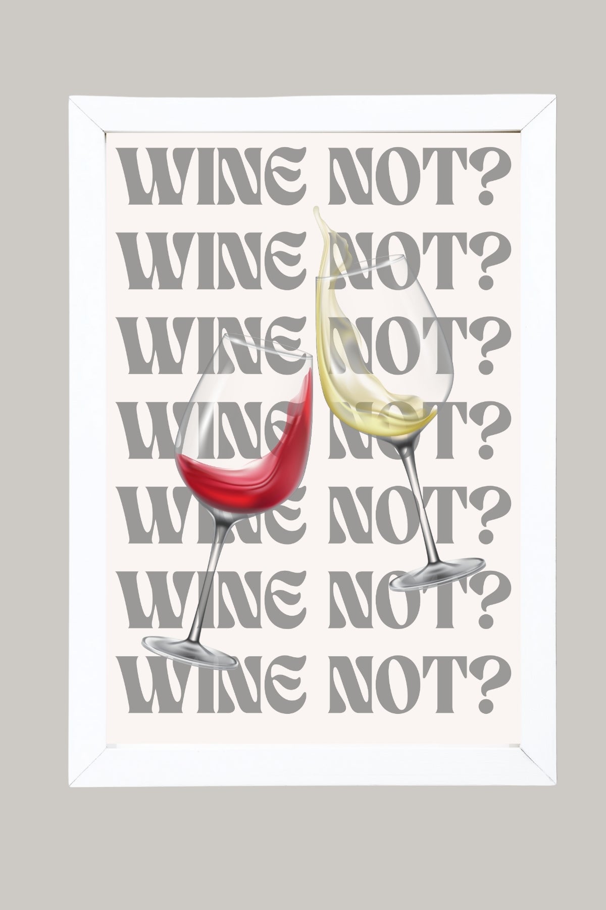 Wine Not? Wall Art Print — Playful Wine Lover Quote Poster