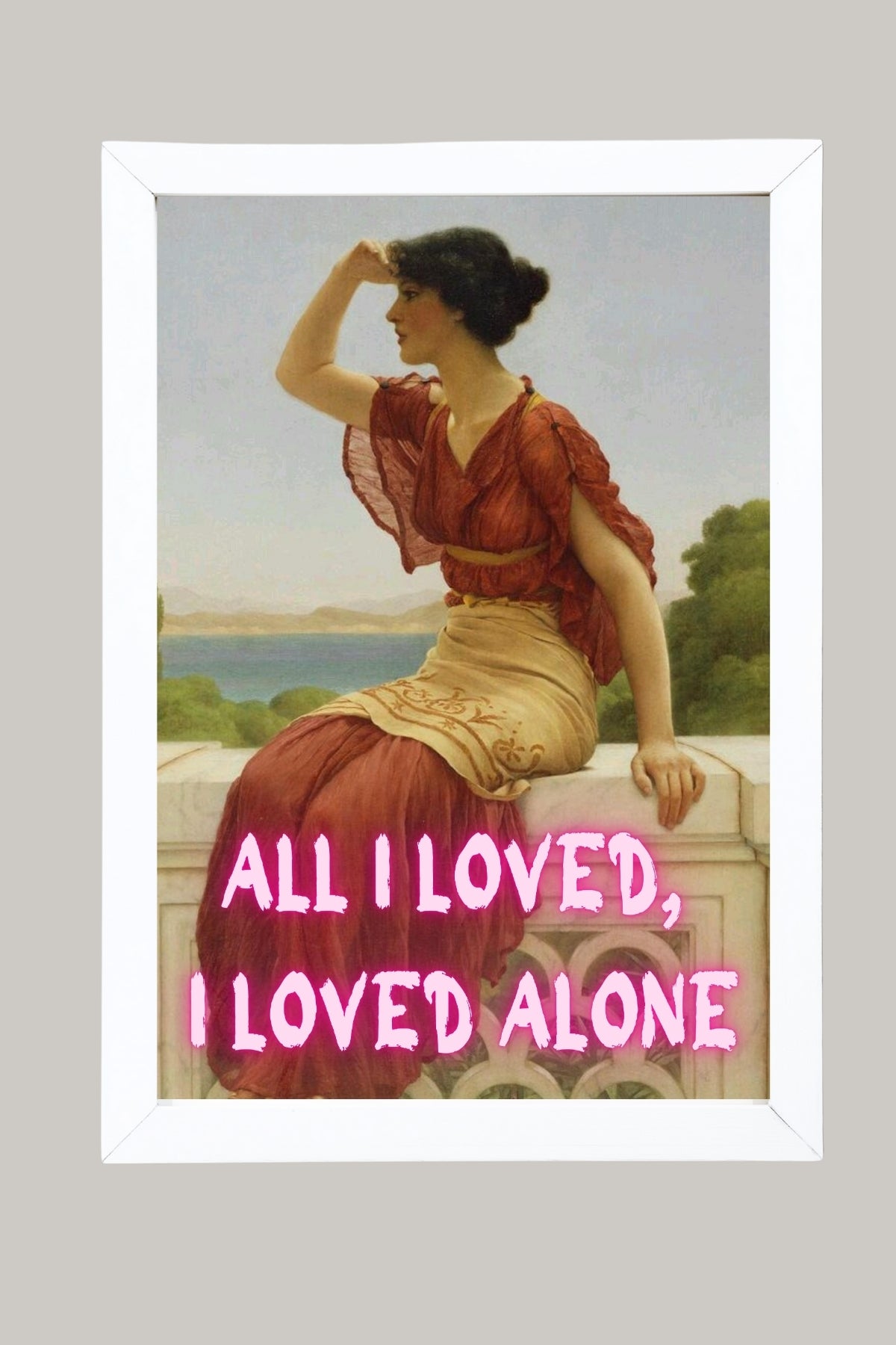 All I Loved, I Loved Alone — Edgar Allan Poe Quote Wall Art Print