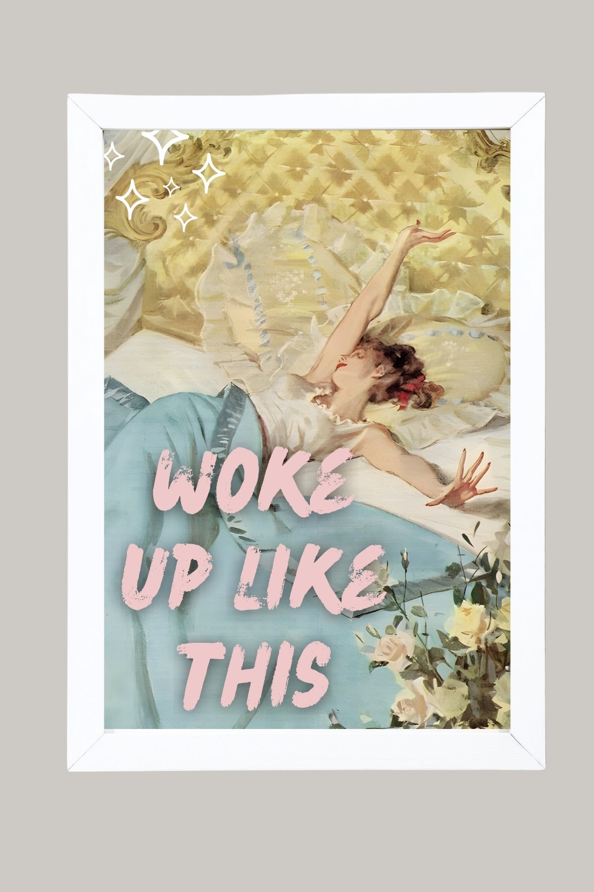 Woke Up Like This Wall Art Print — Bold Self-Confidence Quote Poster