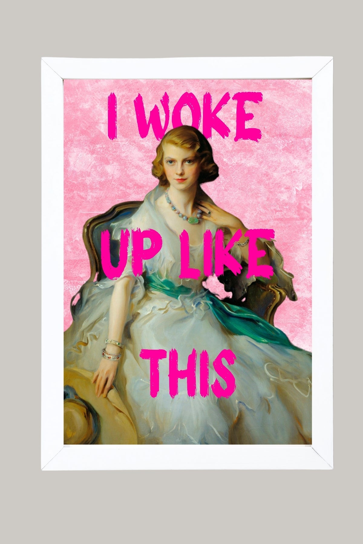 I Woke Up Like This! Wall Art Print — Bold Self-Confidence Quote Poster