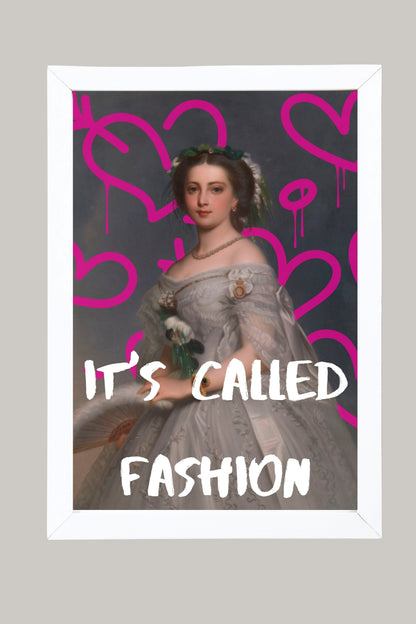 It's Called Fashion –  Tablo Boyutlarında ve Yüksek Kaliteli Poster