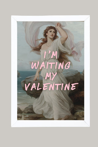 I'm Waiting My Valentine Wall Art Print — Romantic Love Quote Poster