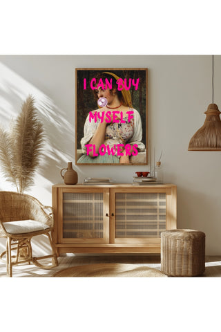 I Can Buy Myself Flowers Wall Art Print — Self-Love Empowerment Quote Poster
