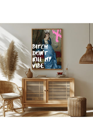 Don't Kill My Vibe Wall Art Print — Bold Self-Care Quote Poster