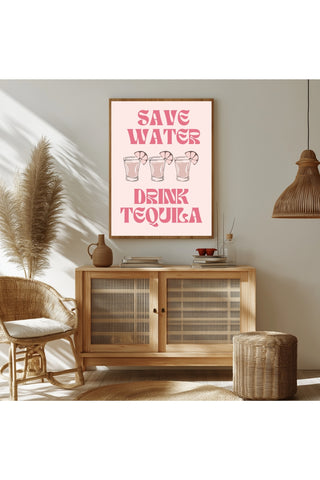 Save Water Drink Tequila Wall Art Print — Funny Cocktail Quote Poster