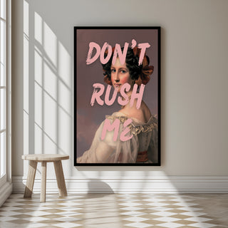 Don't Rush Wall Art Print — Minimalist Slow Living Quote Poster