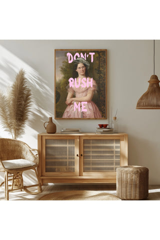 Don't Rush Me Wall Art Print — Bold Self-Pace Quote Poster
