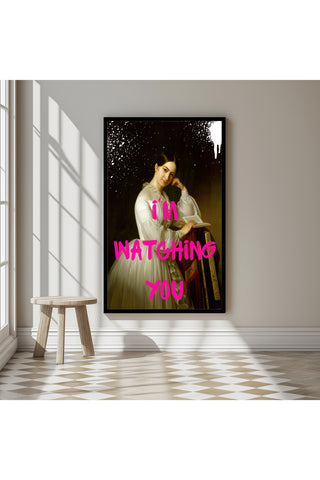 I'm Watching You Wall Art Print — Bold Observant Quote Poster