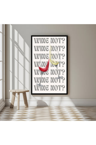 Wine Not? Wall Art Print — Playful Wine Lover Quote Poster