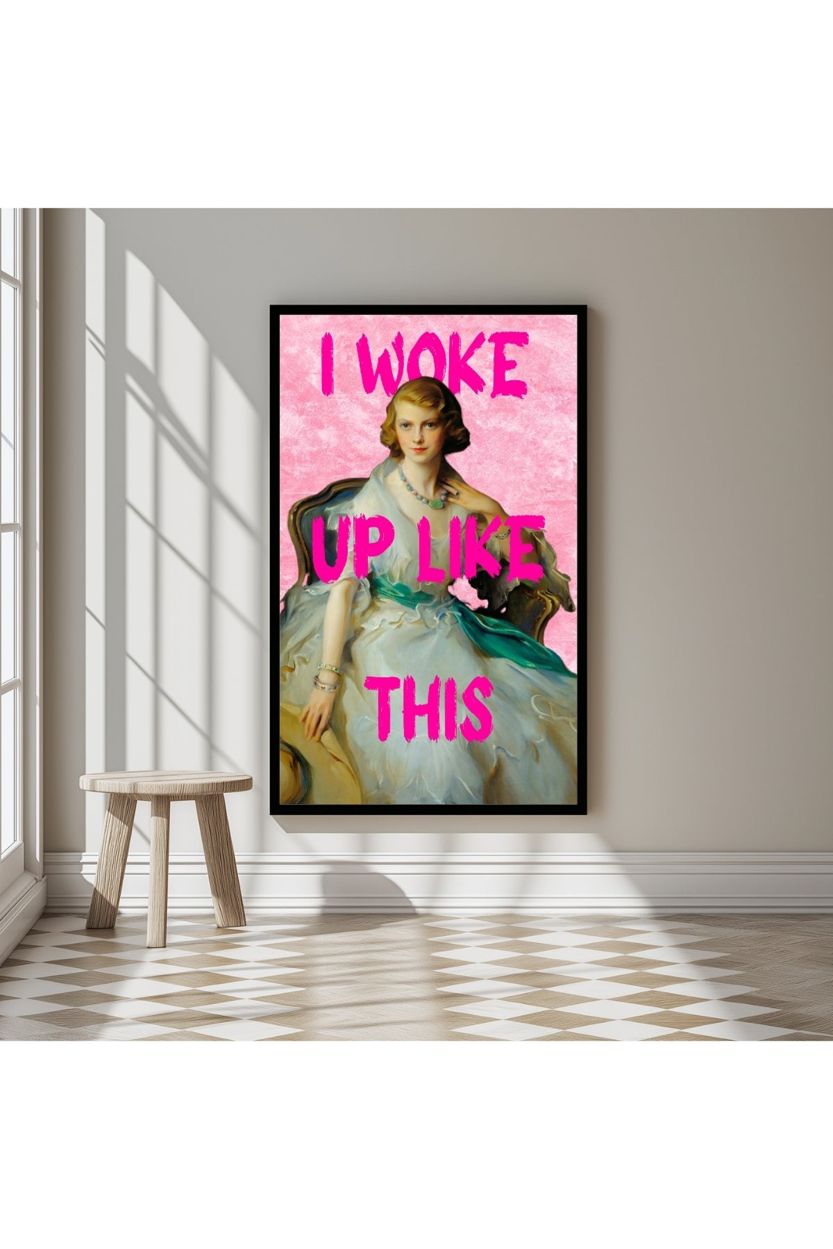 I Woke Up Like This! Wall Art Print — Bold Self-Confidence Quote Poster