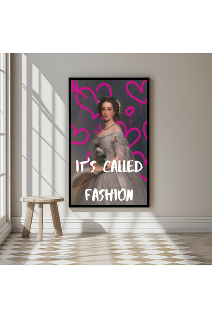 It's Called Fashion –  Tablo Boyutlarında ve Yüksek Kaliteli Poster