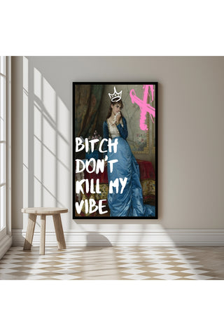 Don't Kill My Vibe Wall Art Print — Bold Self-Care Quote Poster