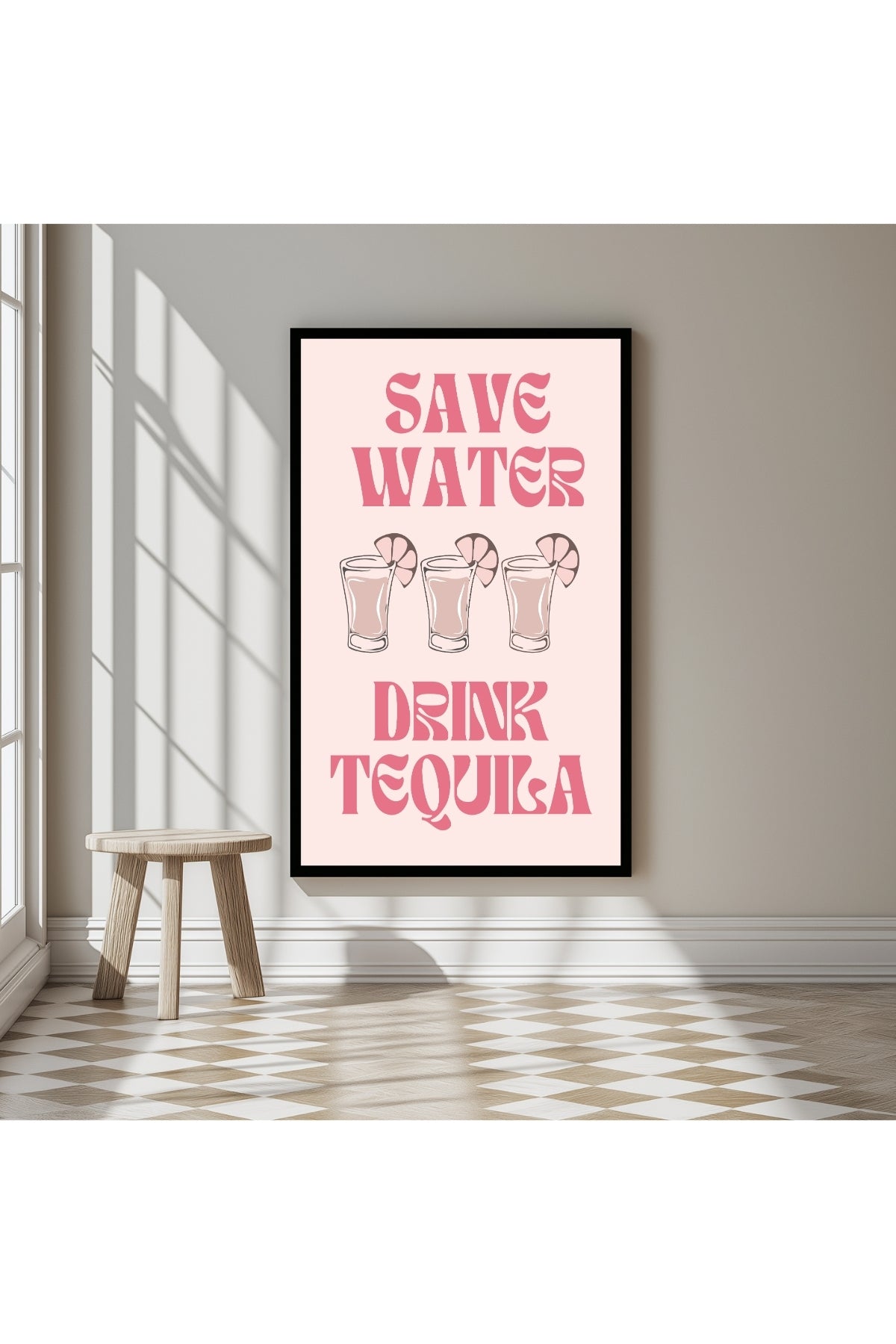 Save Water Drink Tequila Wall Art Print — Funny Cocktail Quote Poster