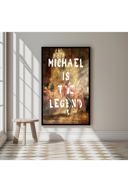 Michael Is The Legend –  Tablo Boyutlarında ve Yüksek Kaliteli Poster