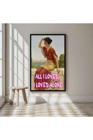 All I Loved, I Loved Alone — Edgar Allan Poe Quote Wall Art Print