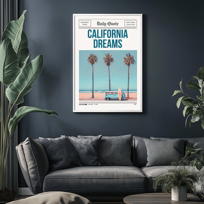 California Dreams –  Tablo Boyutlarında ve Yüksek Kaliteli Poster
