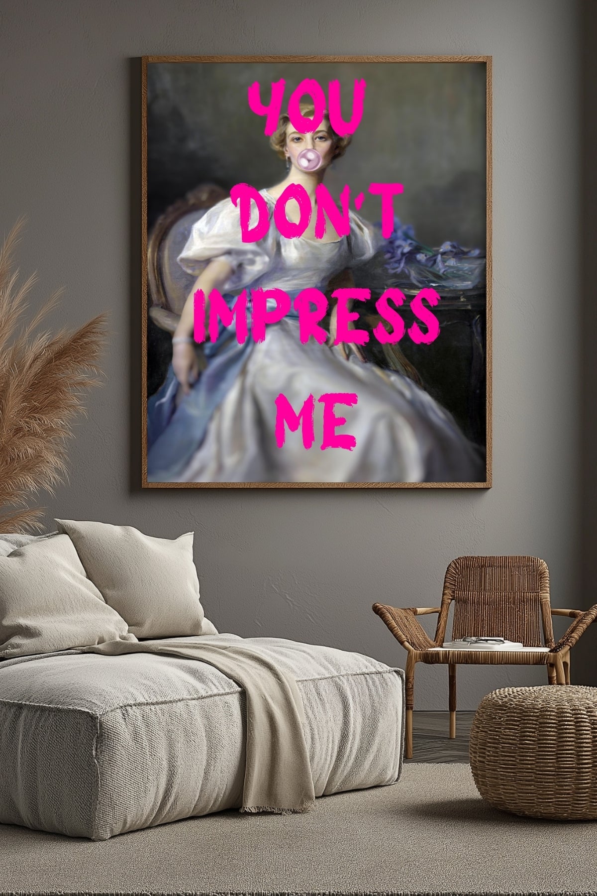 You Don't Impress Me Wall Art Print — Bold Sarcastic Quote Poster