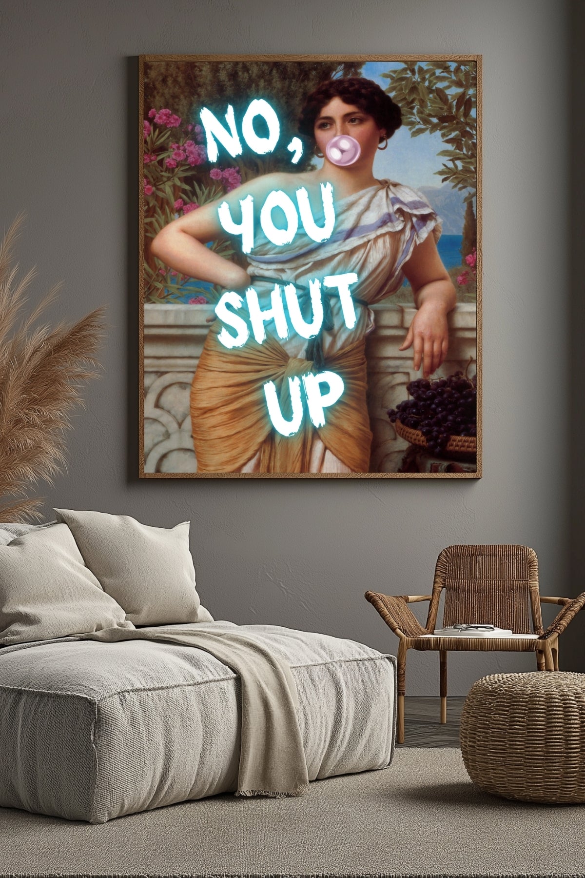 No You Shut Up Wall Art Print — Funny Sassy Quote Poster