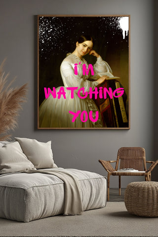 I'm Watching You Wall Art Print — Bold Observant Quote Poster