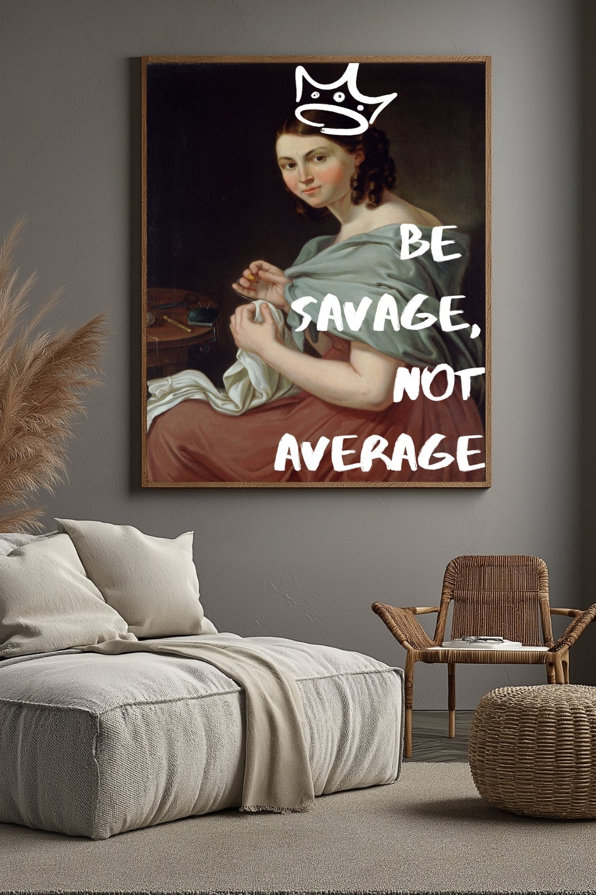 Be Savage Wall Art Print — Bold Empowerment Quote Poster