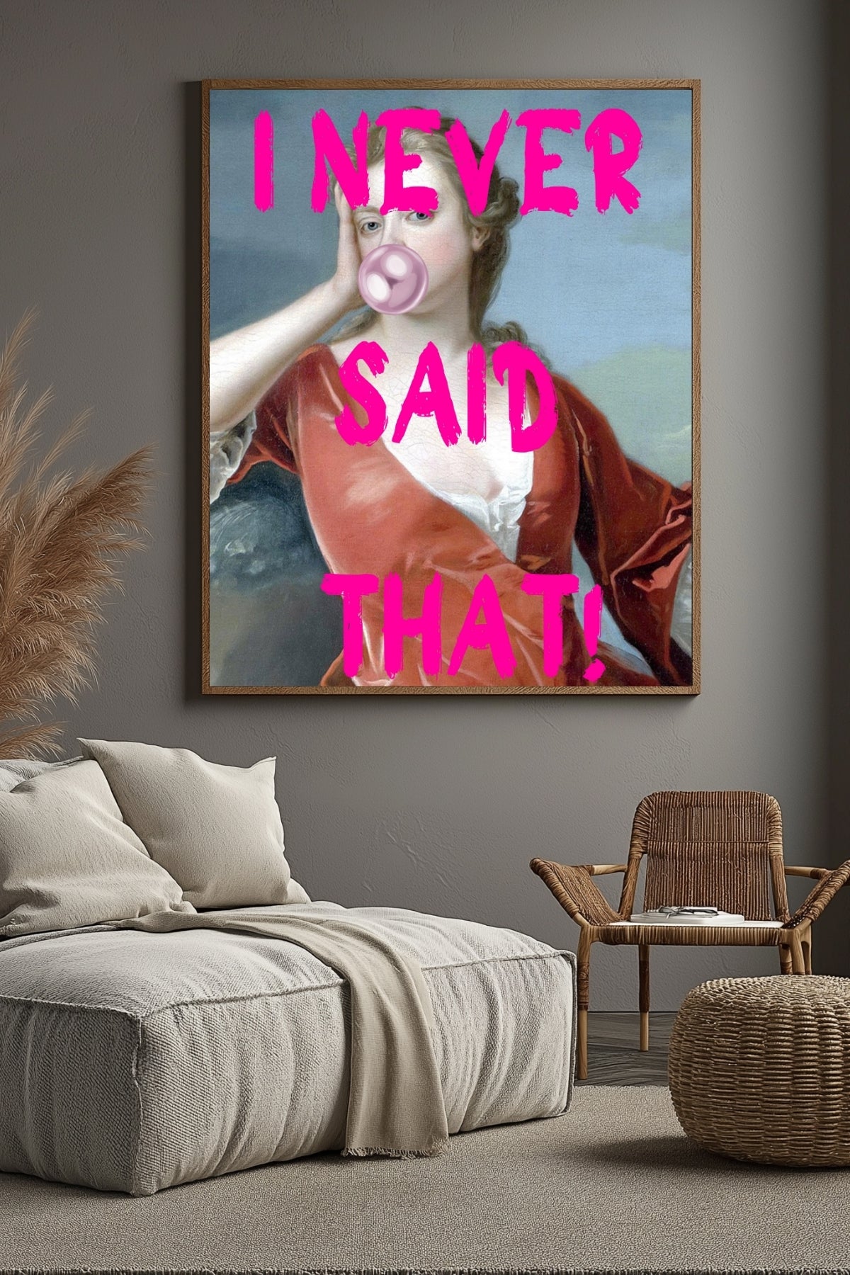 I Never Said That! Wall Art Print — Funny Sarcastic Quote Poster