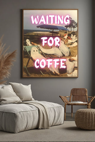 Waiting for Coffee Wall Art Print — Funny Morning Coffee Lover Quote Poster